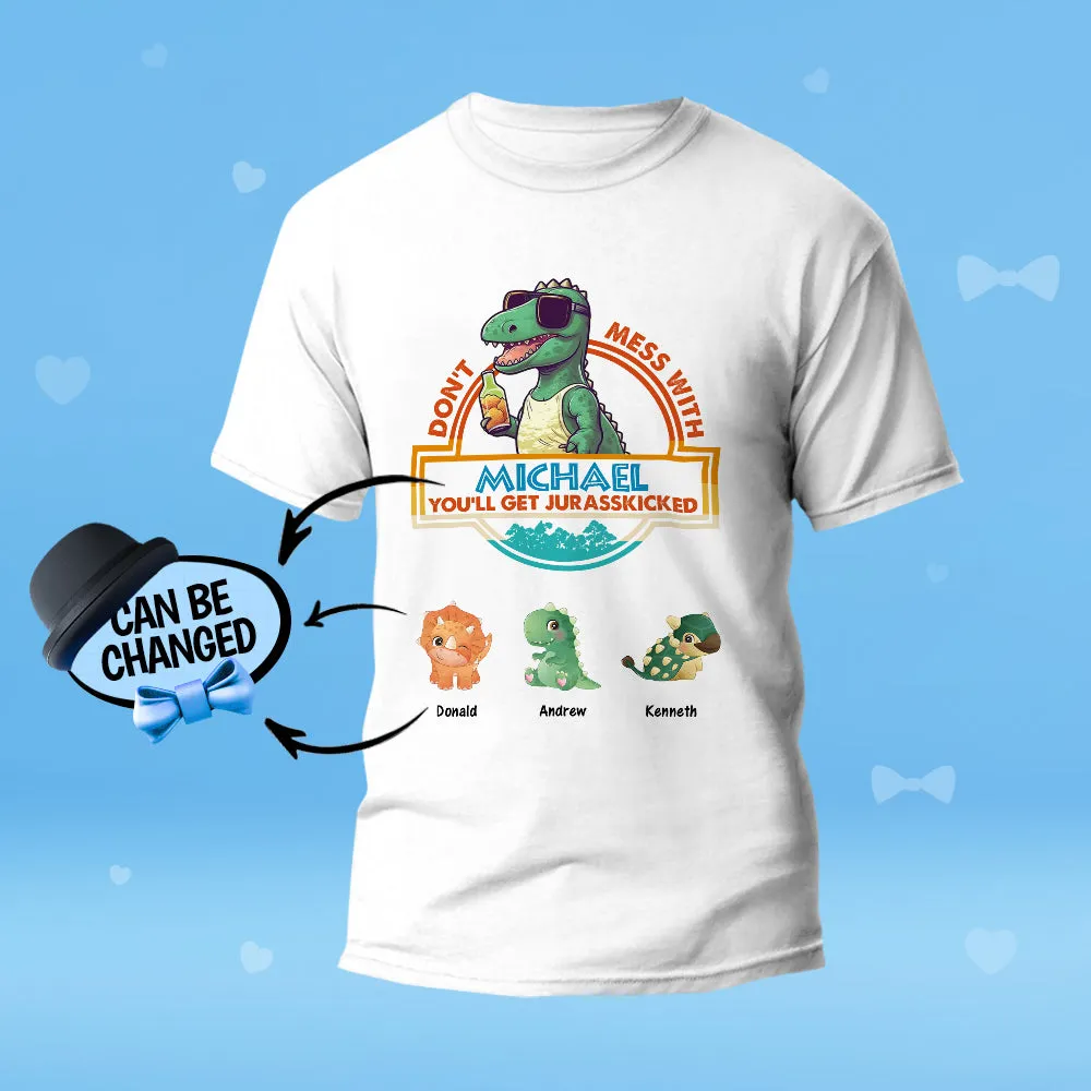 Custom Engraved T-Shirt Don't Mess With Papasaurus Best Gifts for Dad